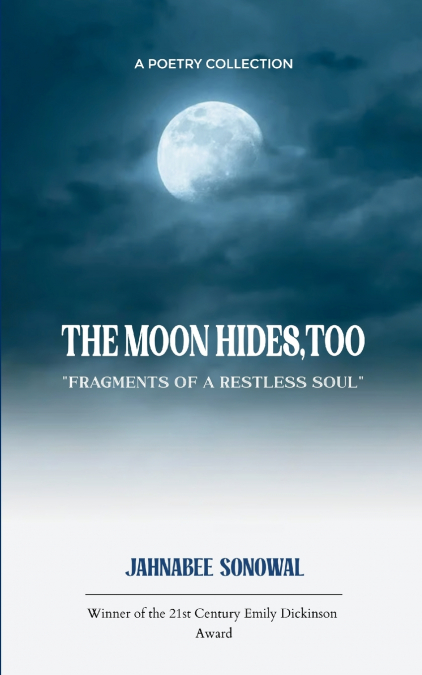 THE MOON HIDES,TOO