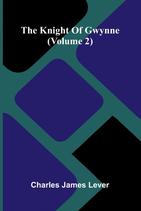 The Knight Of Gwynne (Volume 2)