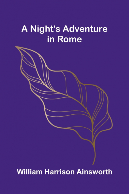 A Night’S Adventure In Rome