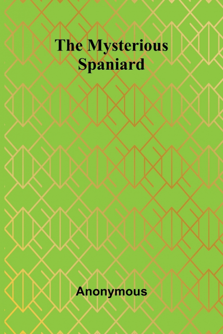 The Mysterious Spaniard