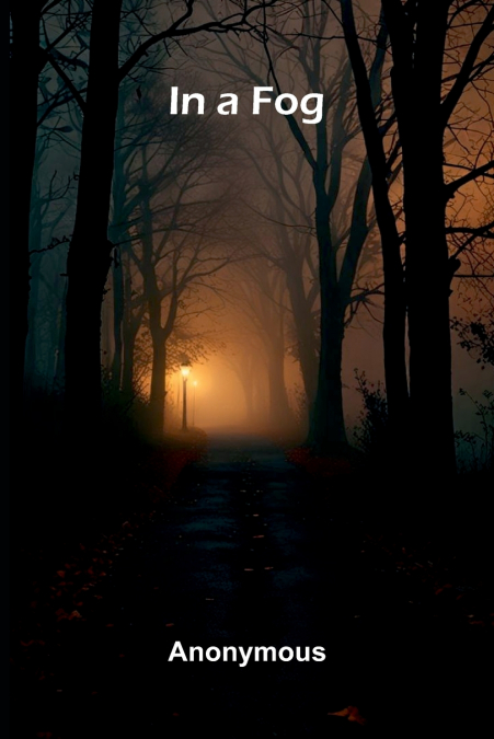 In A Fog