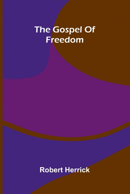 The Gospel Of Freedom