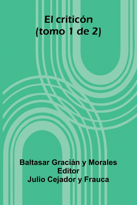 El Critic n (Tomo 1 De 2)