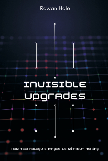 Invisible Upgrades