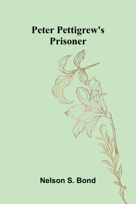 Peter Pettigrew’S Prisoner