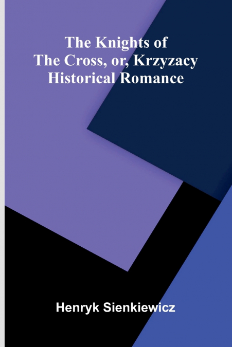 The Knights Of The Cross, Or, Krzyzacy