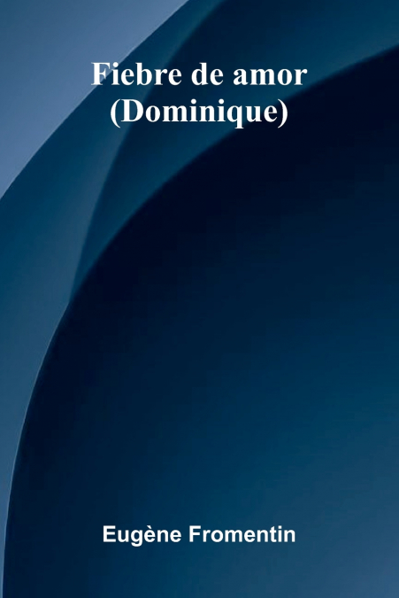Fiebre De Amor (Dominique)