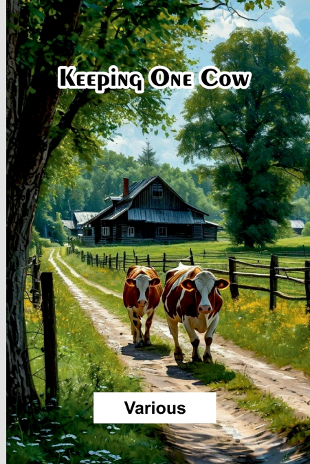 Keeping One Cow
