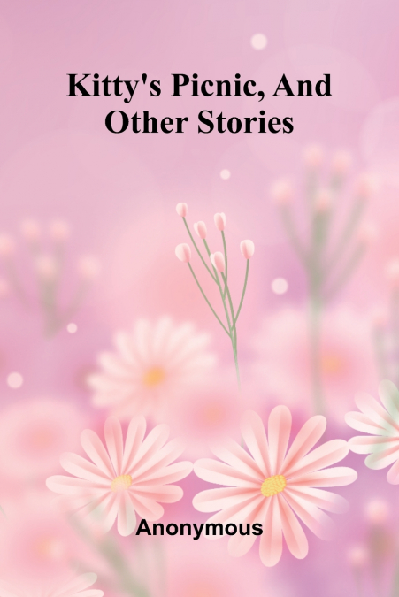 Kitty’s Picnic, And Other Stories
