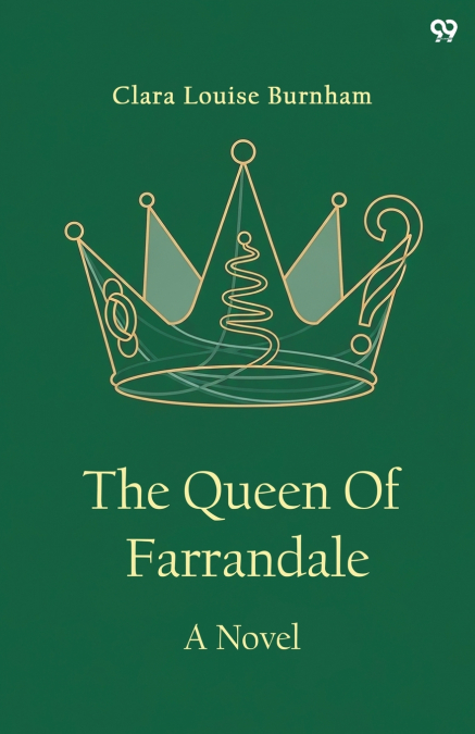 The Queen Of Farrandale A Novel