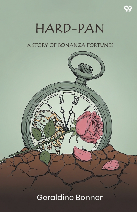 Hard-Pan A Story Of Bonanza Fortunes