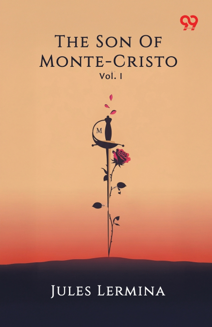 The Son Of Monte-Cristo Vol. I