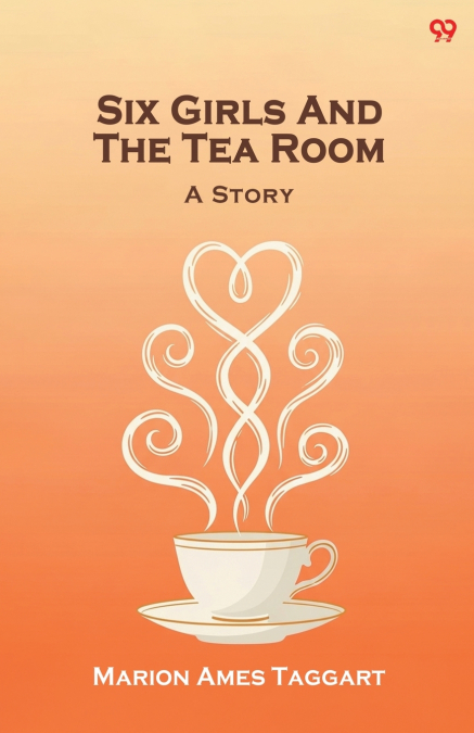 Six Girls And The Tea Room A Story