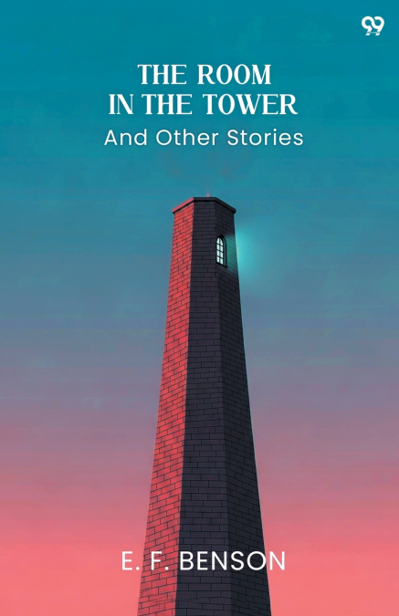 The Room In The Tower And Other Stories