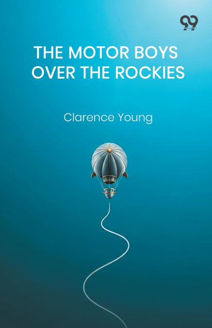 The Motor Boys Over The Rockies