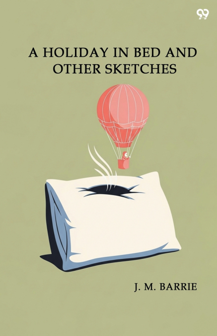 A Holiday In Bed And Other Sketches