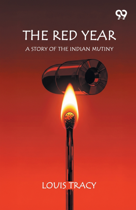 The Red Year A Story Of The Indian Mutiny