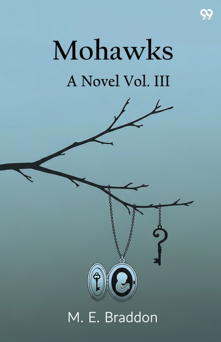 Mohawks A Novel Vol. III