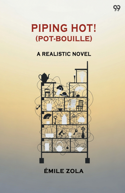 Piping Hot! (Pot-Bouille) A Realistic Novel
