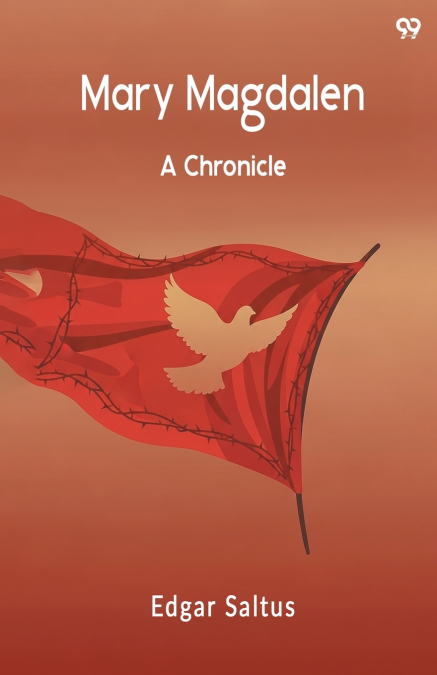 Mary Magdalen A Chronicle