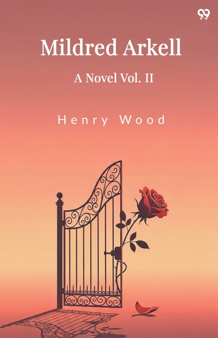 Mildred Arkell A Novel Vol. II