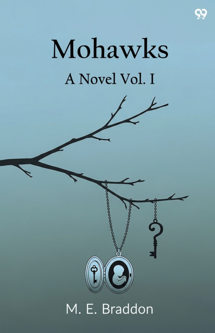 Mohawks A Novel Vol. I