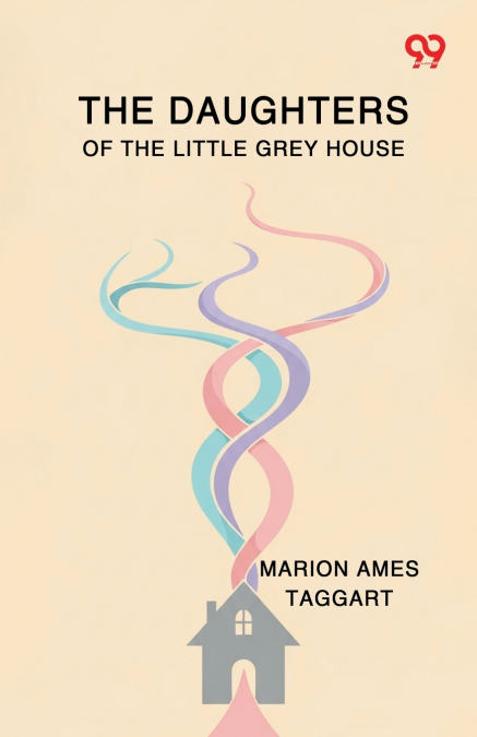 The Daughters Of The Little Grey House