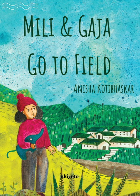 Mili & Gaja Go to Field