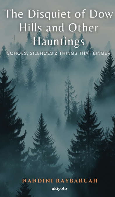 The Disquiet of Dow Hills and Other Hauntings
