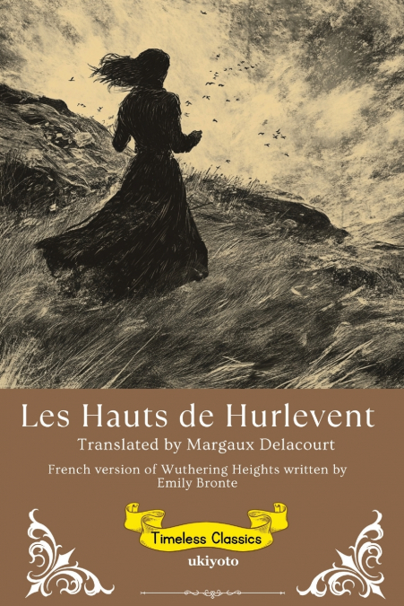 Les Hauts de Hurlevent | French Version of Wuthering Heights