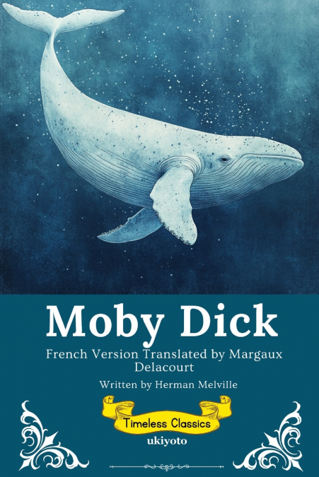 Moby Dick French Version | Timeless Classics