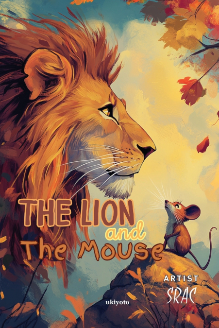 The Lion and the Mouse | Children’s Classics