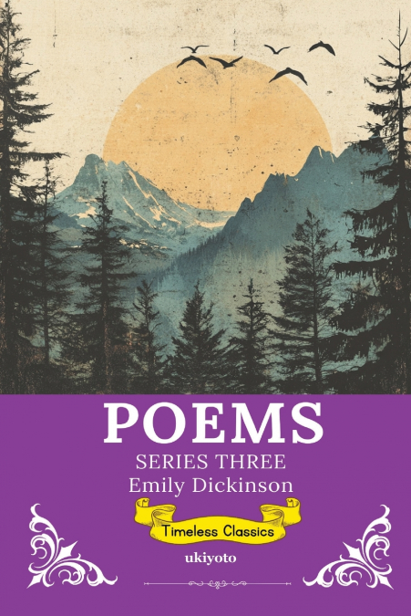 Poems by Emily Dickinson Series 3 | Timeless Classics