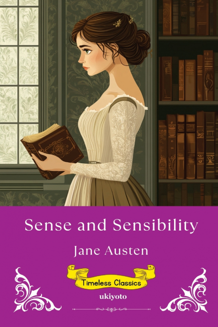 Sense and Sensibility | Timeless Classics