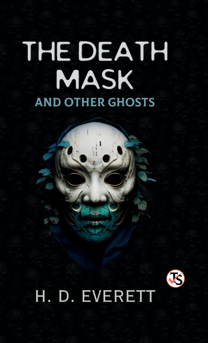 The Death Mask And Other Ghosts