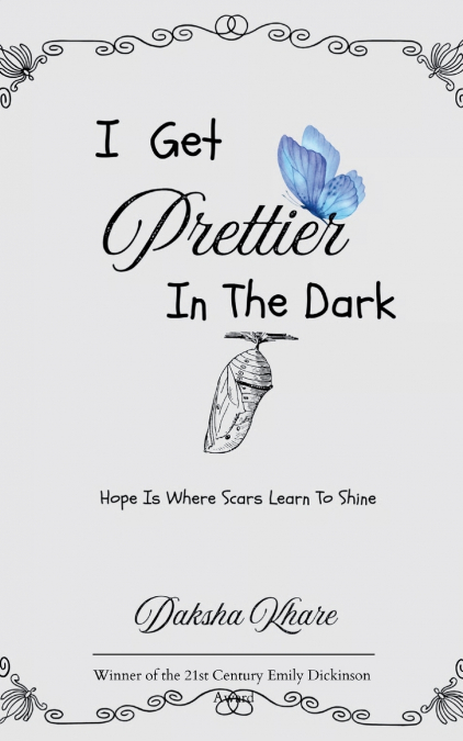 I Get Prettier In The Dark