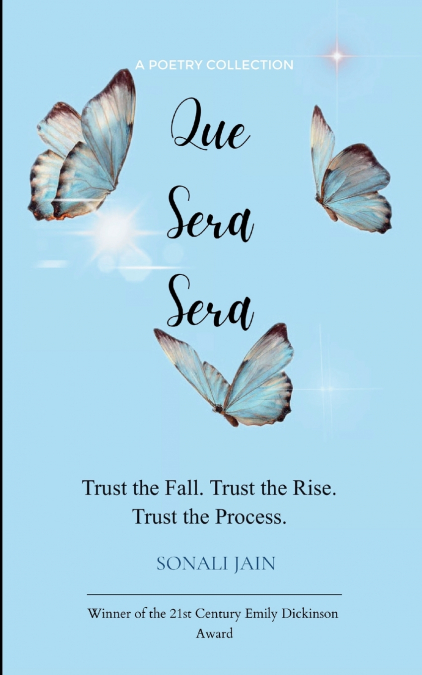 Que Serà Serà - Trust the Fall. Trust the Rise. Trust the Process.