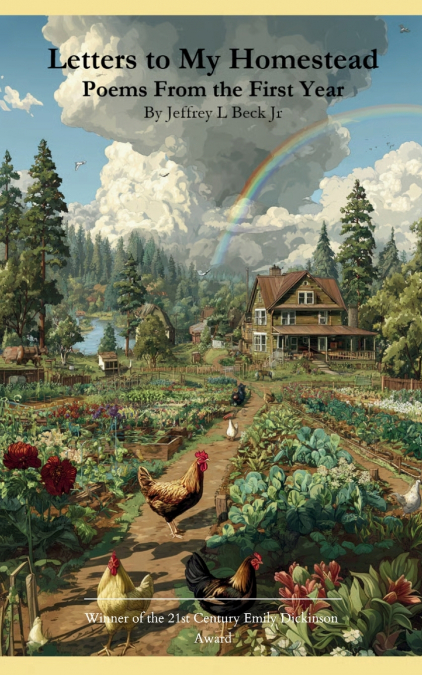 Letters to My Homestead  Poems From the First Year