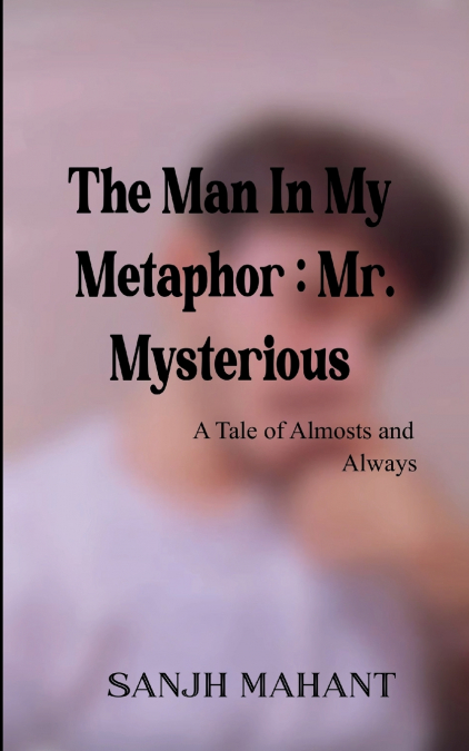 The Man In My Metaphor