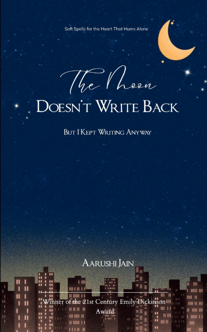 The Moon Doesn’t Write Back