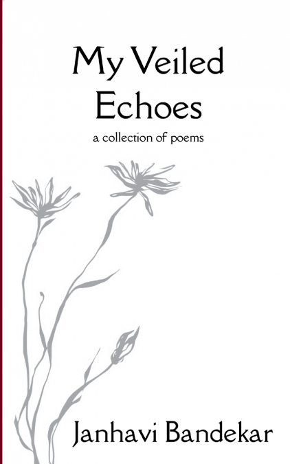 My Veiled Echoes