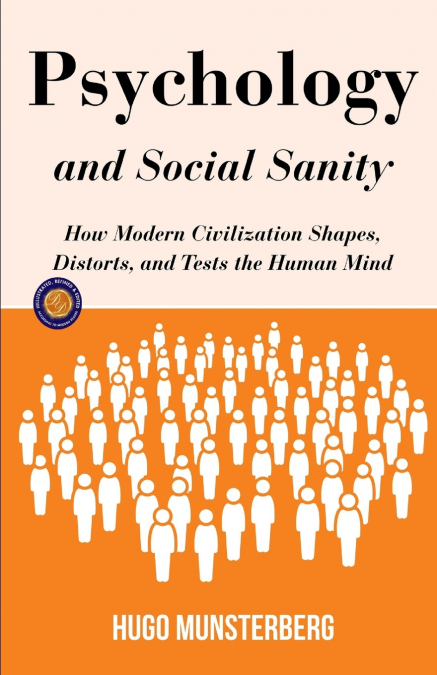 Psychology and Social Sanity (Illustrated, Refined and Edited)