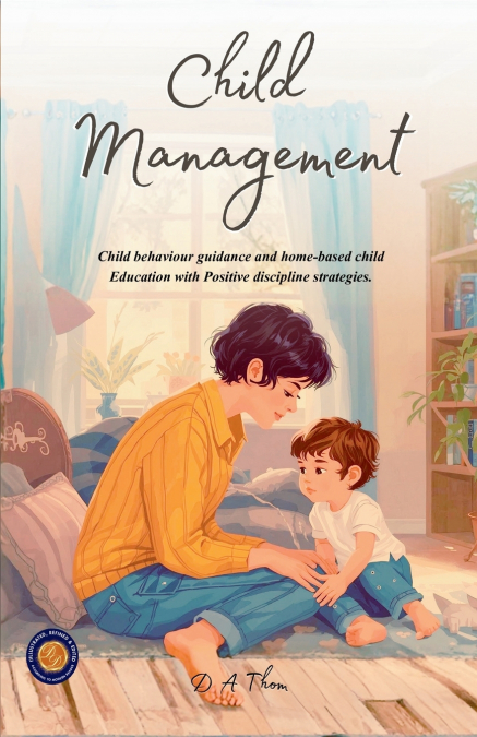 Child Management (Illustrated, Refined & Edited)