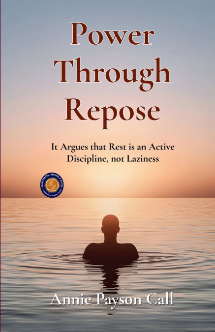 Power through Repose (Illustrated, Refined and Edited)