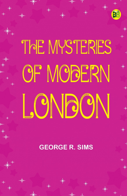 The Mysteries of Modern London