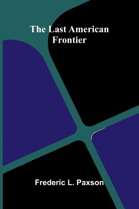 The Last American Frontier