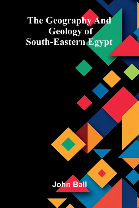 The geography and geology of south-eastern Egypt