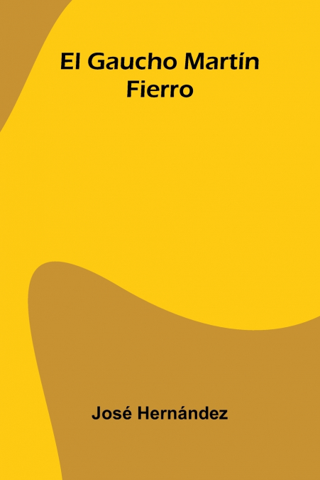 El Gaucho Martín Fierro