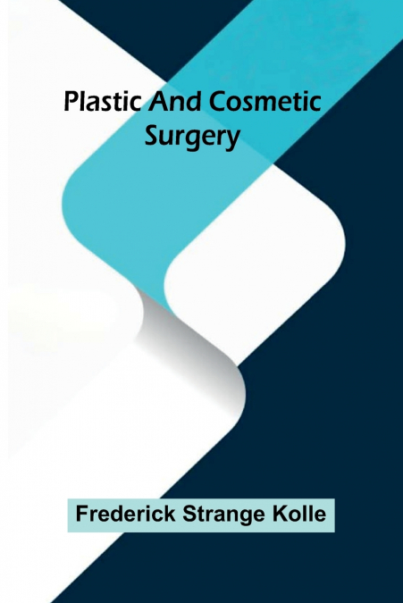 Plastic And Cosmetic Surgery