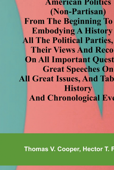 American politics (non-partisan) from the beginning to date